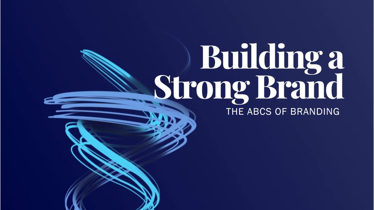 The ABCs of Branding: Building a Strong Foundation for Your Business